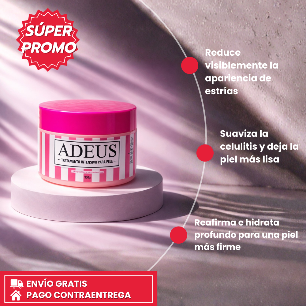Crema Adeus: Elimina la Celulitis y las Estrias